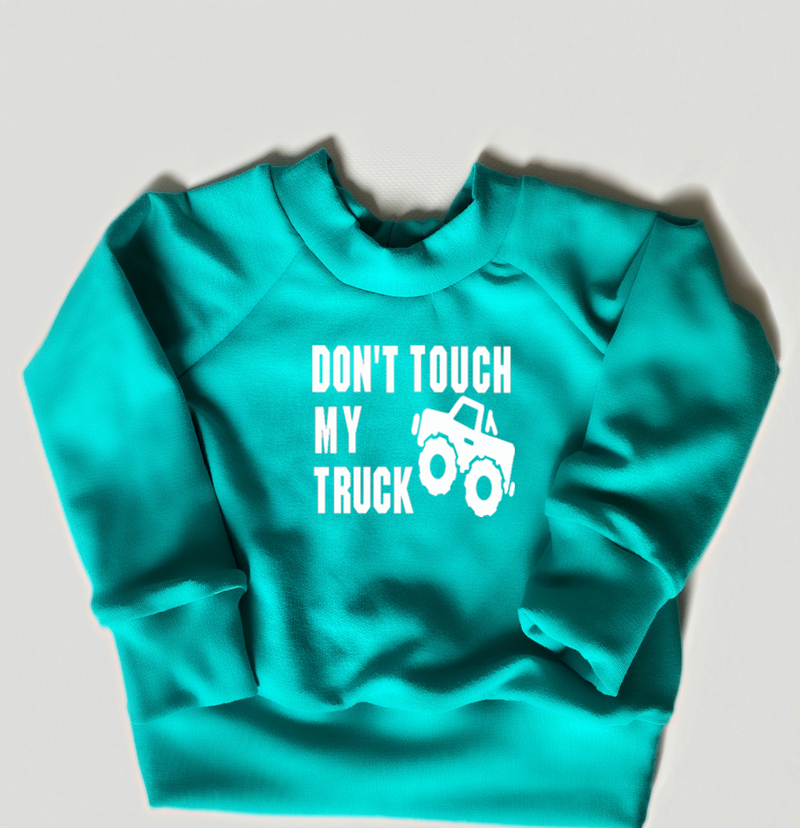 Kids Crewneck Don't Touch My Truck
